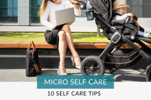 Woman sitting outside on a laptop while holding onto baby stroller learning about micro self care strategies