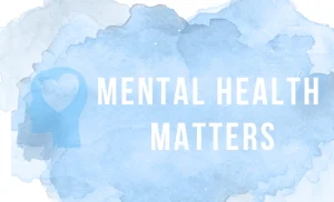 Signs that says Mental Health Matters